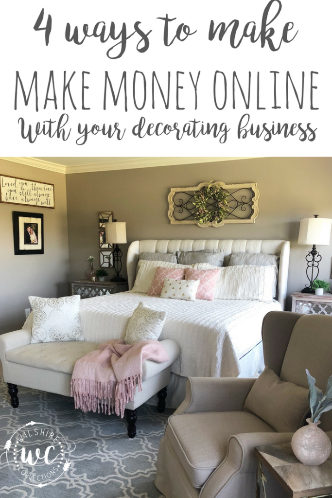 4 Ways To Make Money Online With Your Decorating Business! - Wilshire ...